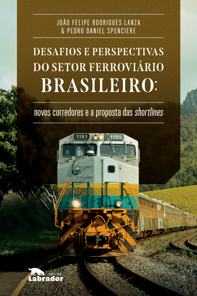 Desafios e Perpesctivas do Setor Ferroviário Brasileiro 